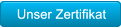 Unser Zertifikat Unser Zertifikat