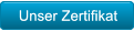 Unser Zertifikat Unser Zertifikat